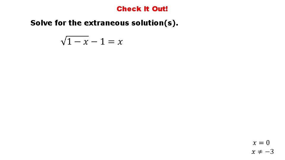 Check It Out! Solve for the extraneous solution(s). 