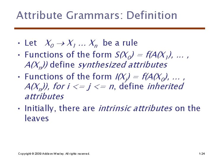 Attribute Grammars: Definition • Let X 0 X 1. . . Xn be a