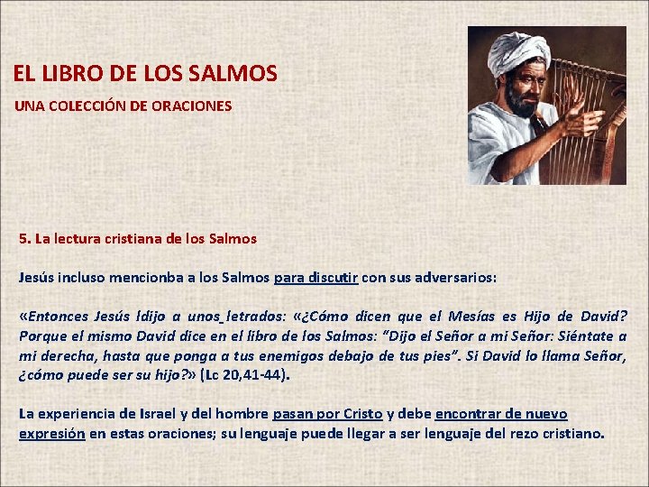 EL LIBRO DE LOS SALMOS UNA COLECCIÓN DE ORACIONES 5. La lectura cristiana de