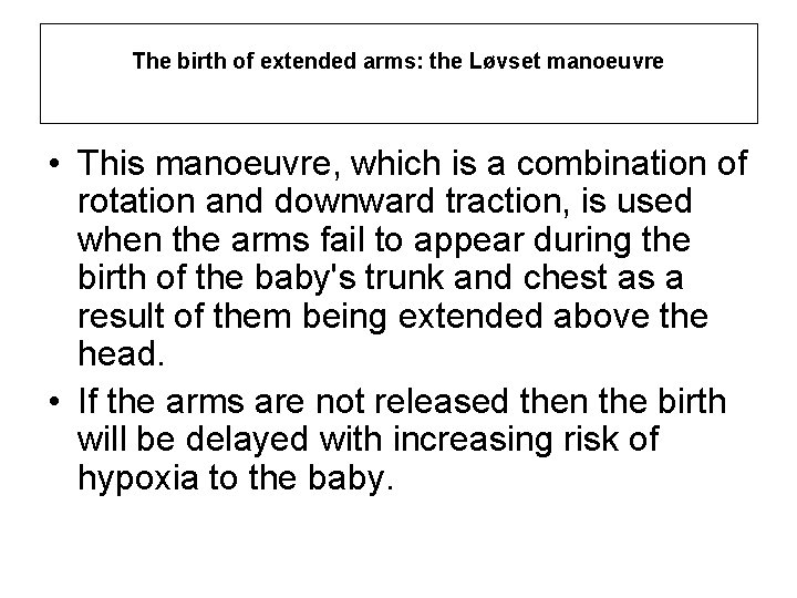 The birth of extended arms: the Løvset manoeuvre • This manoeuvre, which is a