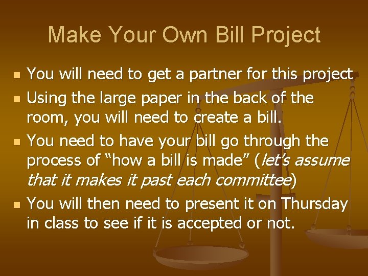 Make Your Own Bill Project n n You will need to get a partner