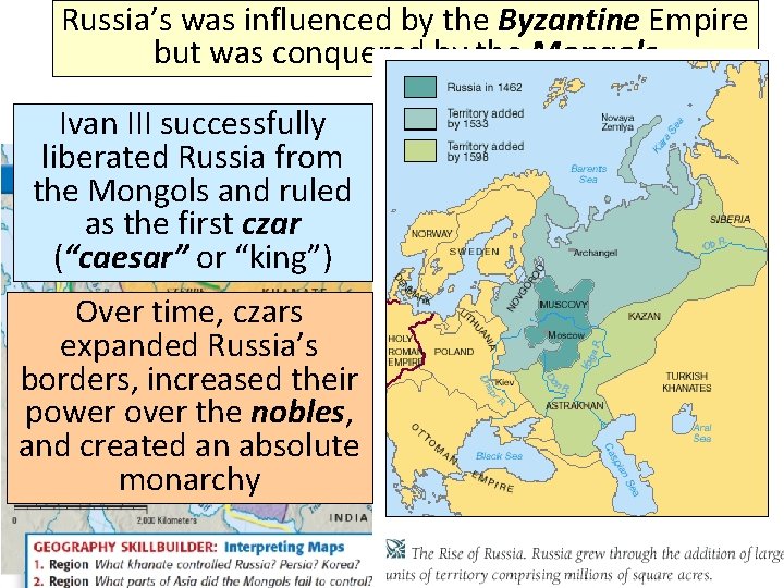 Russia’s was influenced by the Byzantine Empire Russia before Peter the Great but was