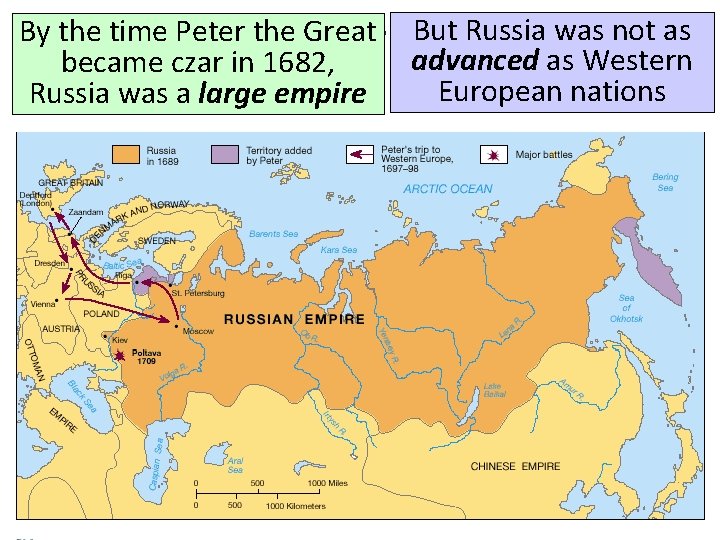 But Russia was not as By the time Peter the Great advanced as Western