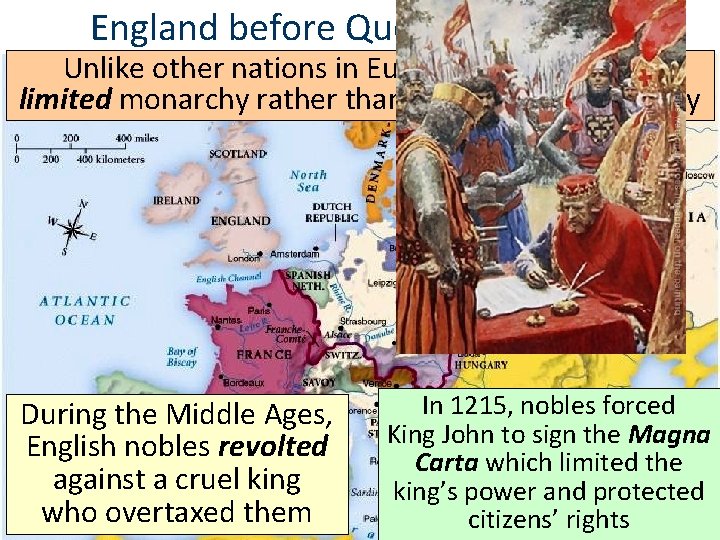 England before Queen Elizabeth I Unlike other nations in Europe, England had a limited