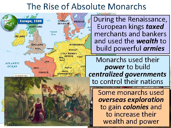 The Rise of Absolute Monarchs During the Renaissance, European kings taxed merchants and bankers