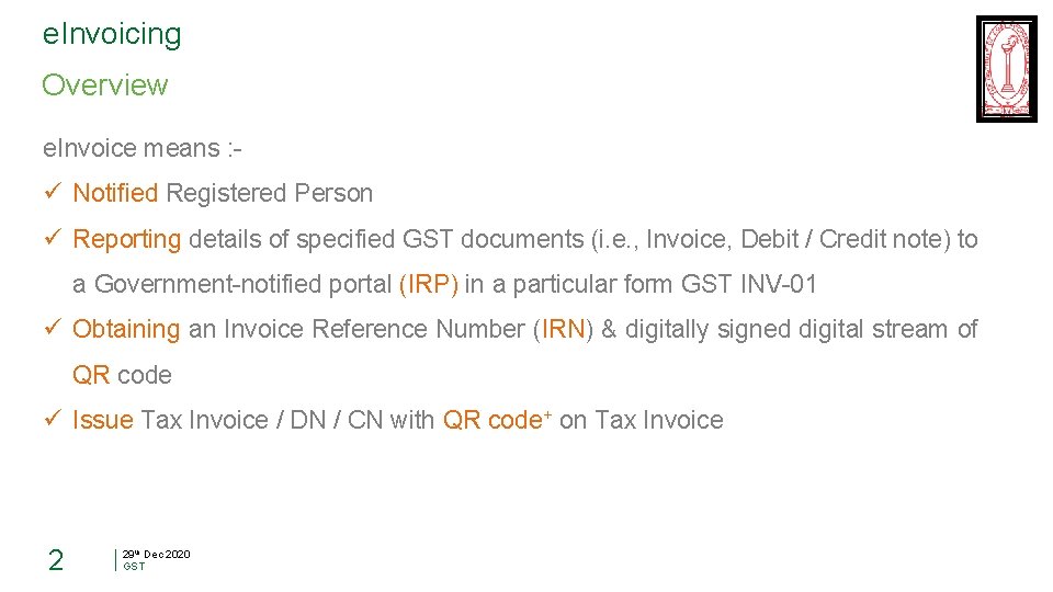 e. Invoicing Overview e. Invoice means : - ü Notified Registered Person ü Reporting