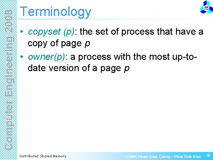 Computer Engineering 2008 Terminology • copyset (p): the set of process that have a