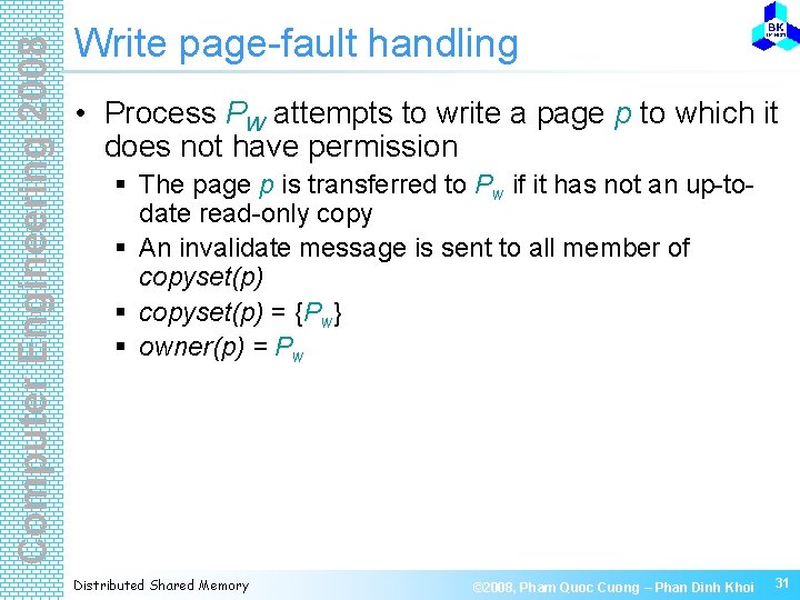 Computer Engineering 2008 Write page-fault handling • Process PW attempts to write a page