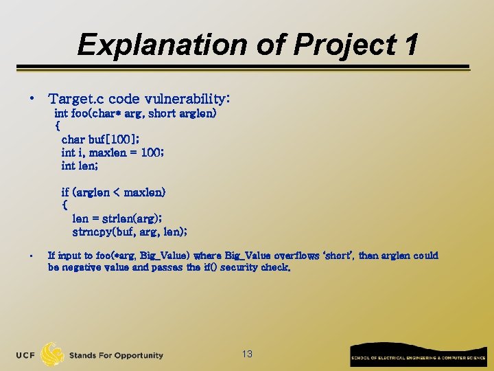 Explanation of Project 1 • Target. c code vulnerability: int foo(char* arg, short arglen)