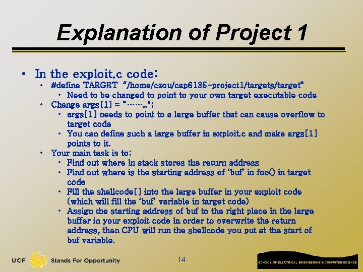 Explanation of Project 1 • In the exploit. c code: • • • #define