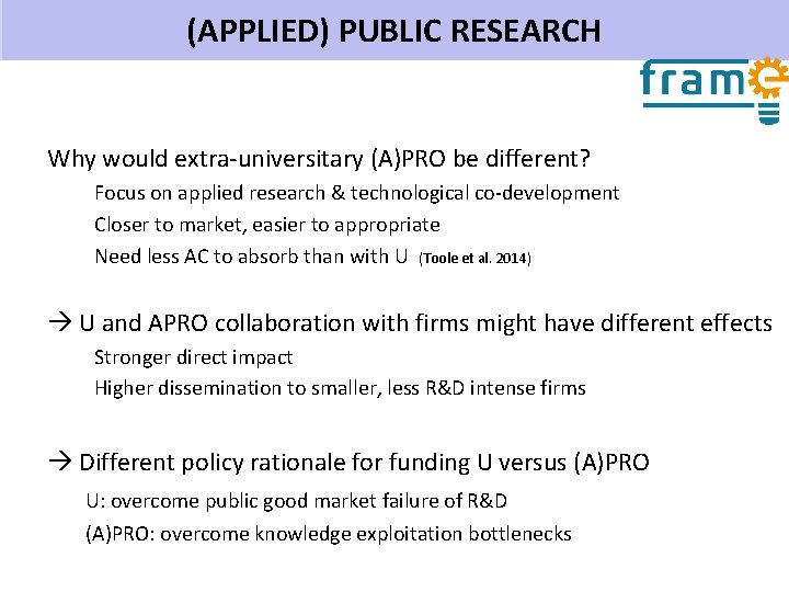 (APPLIED) PUBLIC RESEARCH Why would extra-universitary (A)PRO be different? Focus on applied research &