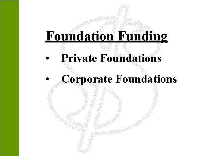 Foundation Funding • Private Foundations • Corporate Foundations 