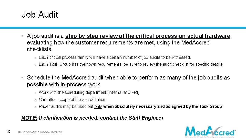 Job Audit • A job audit is a step by step review of the