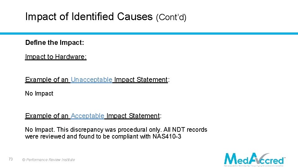 Impact of Identified Causes (Cont’d) Define the Impact: Impact to Hardware: Example of an