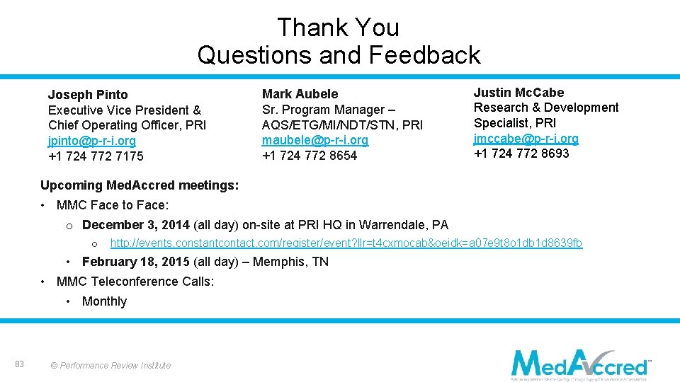Thank You Questions and Feedback Joseph Pinto Executive Vice President & Chief Operating Officer,