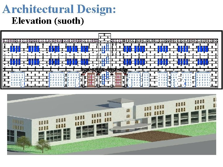 Architectural Design: Elevation (suoth) 