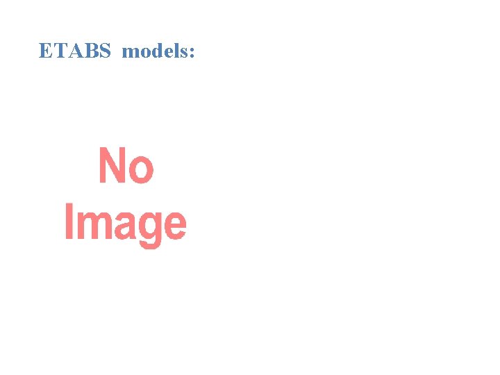 ETABS models: 