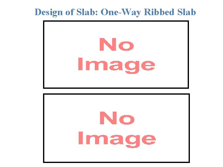 Design of Slab: One-Way Ribbed Slab 