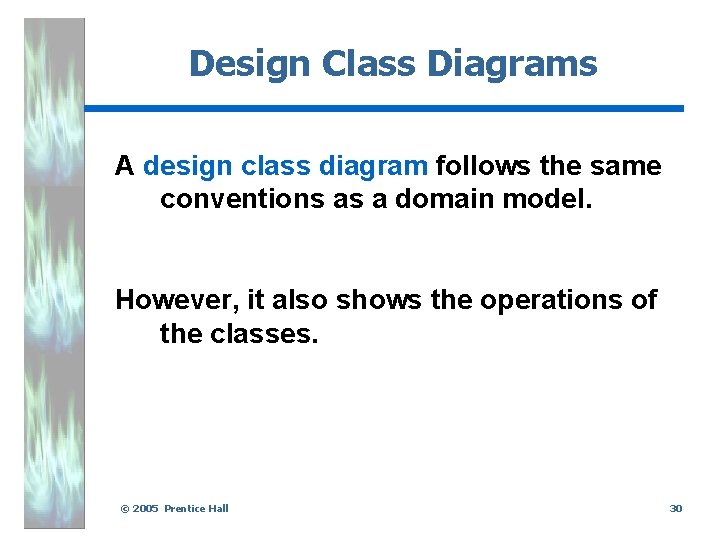 Design Class Diagrams A design class diagram follows the same conventions as a domain