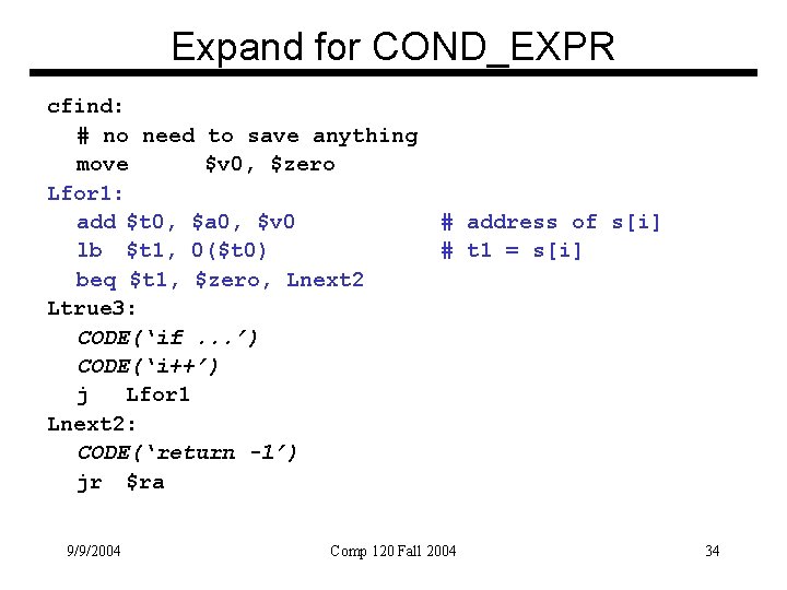 Expand for COND_EXPR cfind: # no need to save anything move $v 0, $zero