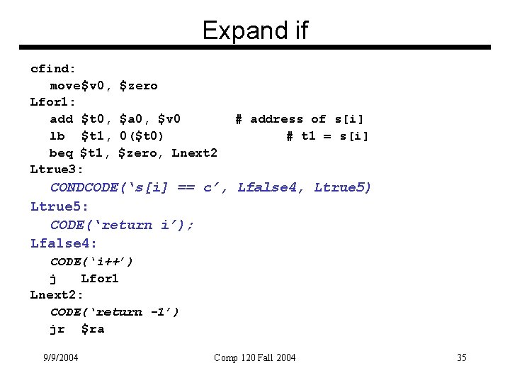 Expand if cfind: move $v 0, Lfor 1: add $t 0, lb $t 1,