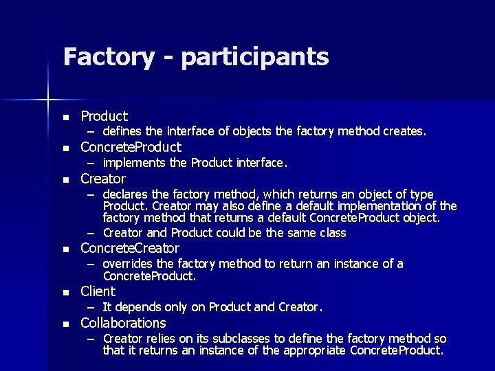 Factory - participants n Product n Concrete. Product n Creator n Concrete. Creator n Factory - participants n Product n Concrete. Product n Creator n Concrete. Creator n
