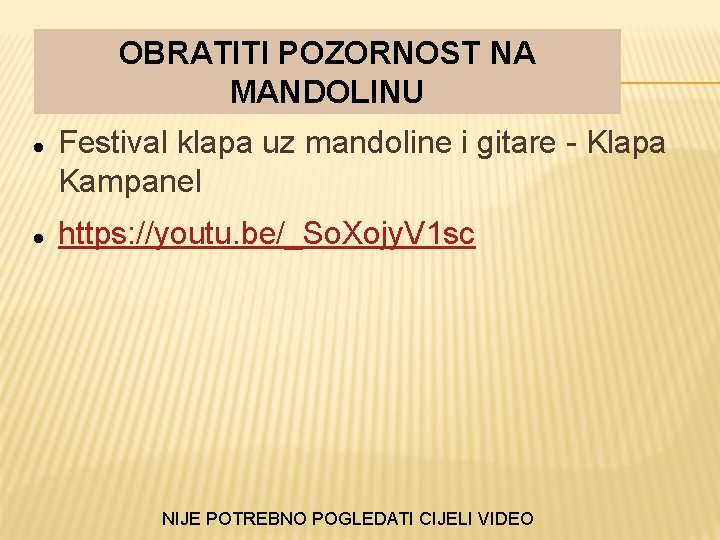 OBRATITI POZORNOST NA MANDOLINU Festival klapa uz mandoline i gitare - Klapa Kampanel https: