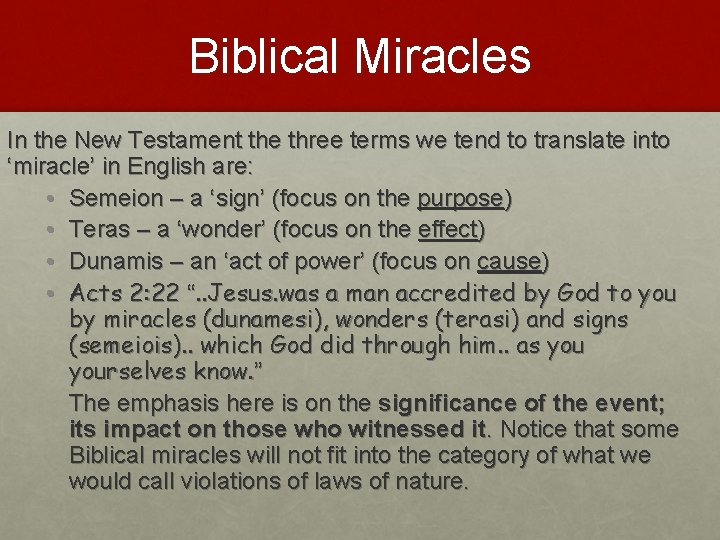 Biblical Miracles In the New Testament the three terms we tend to translate into