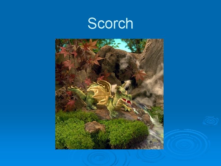 Scorch 