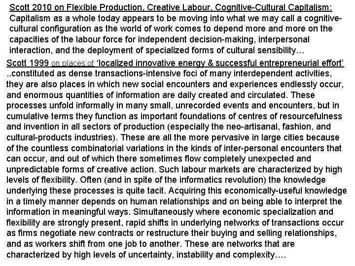 Scott 2010 on Flexible Production, Creative Labour, Cognitive-Cultural Capitalism: Capitalism as a whole today