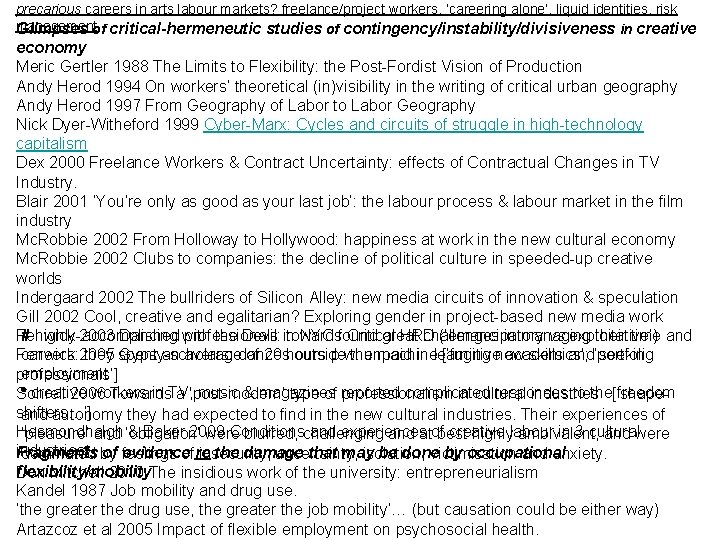 precarious careers in arts labour markets? freelance/project workers, ‘careering alone’, liquid identities, risk management