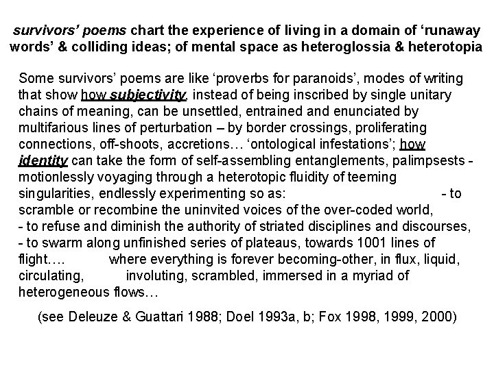 survivors’ poems chart the experience of living in a domain of ‘runaway words’ &