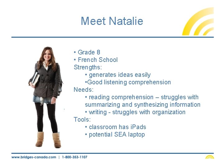 Meet Natalie • Grade 8 • French School Strengths: • generates ideas easily •