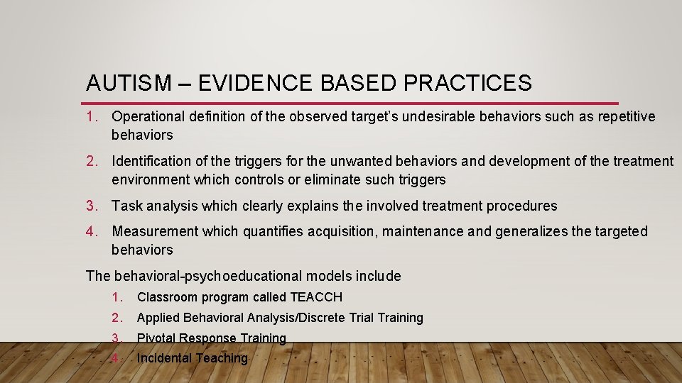AUTISM – EVIDENCE BASED PRACTICES 1. Operational definition of the observed target’s undesirable behaviors
