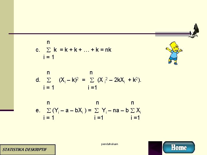 n c. k = k + … + k = nk i=1 n n