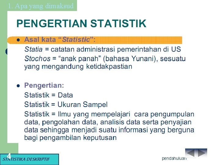 1. Apa yang dimaksud 4 STATISTIKA DESKRIPTIF pendahuluan 