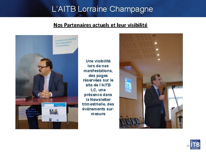 L’AITB Lorraine Champagne Nos Partenaires actuels et leur visibilité Une visibilité lors de nos