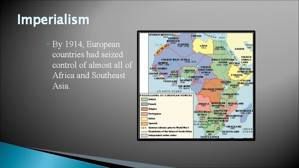 Imperialism By 1914, European countries had seized control of almost all of Africa and