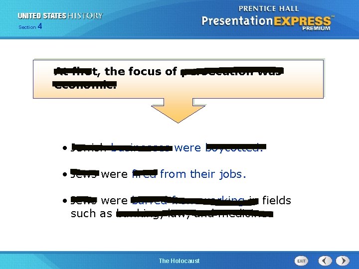 Section 4 At first, the focus of persecution was economic. • Jewish businesses were