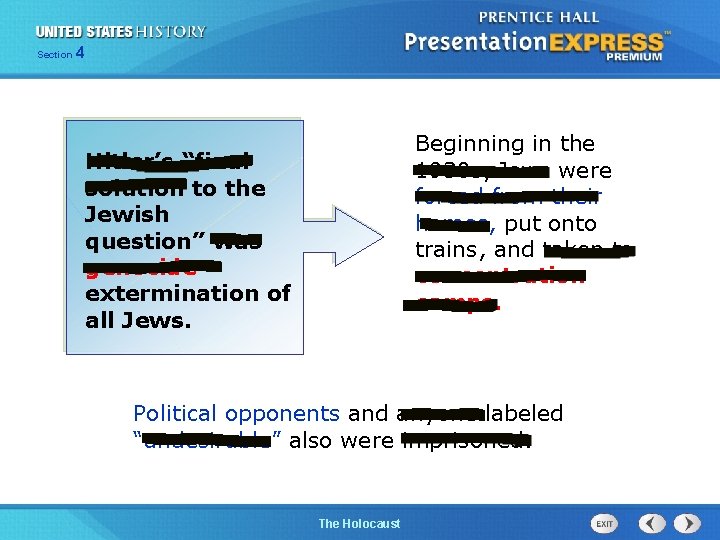 Section 4 Hitler’s “final solution to the Jewish question” was genocide— extermination of all