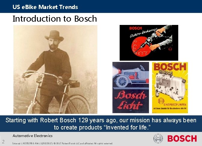 US e. Bike Market Trends Introduction to Bosch Starting with Robert Bosch 129 years