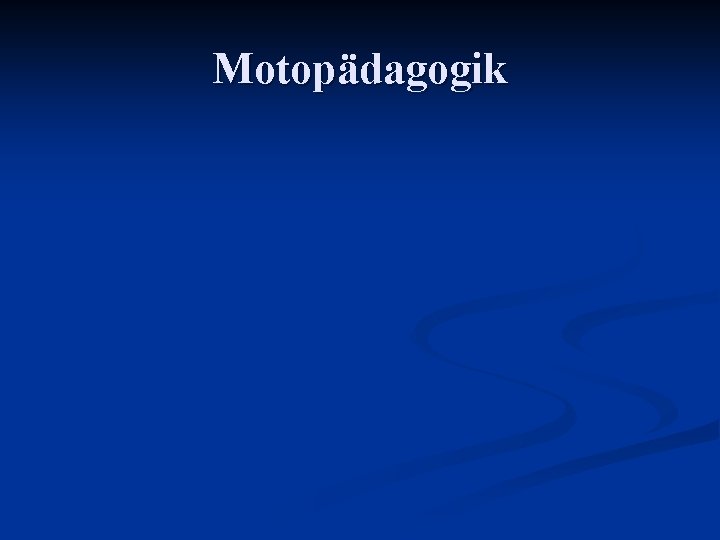 Motopädagogik 