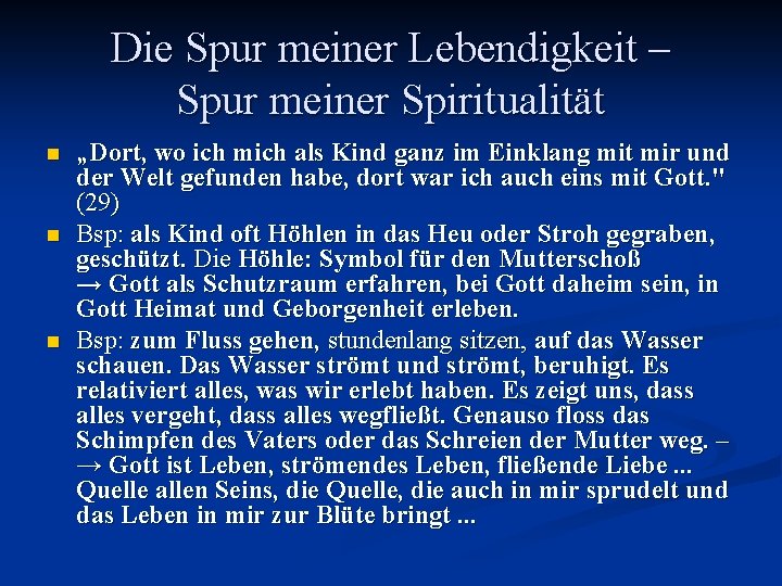 Die Spur meiner Lebendigkeit – Spur meiner Spiritualität n n n „Dort, wo ich