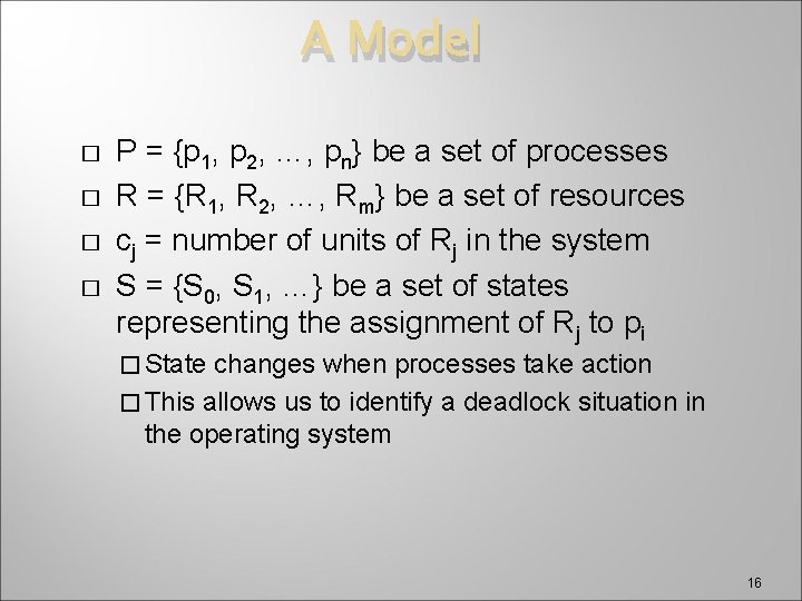 A Model � � P = {p 1, p 2, …, pn} be a