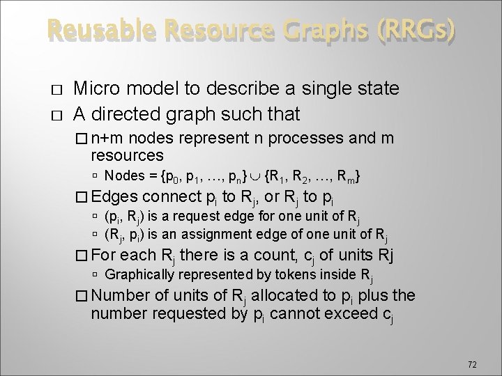 Reusable Resource Graphs (RRGs) � � Micro model to describe a single state A