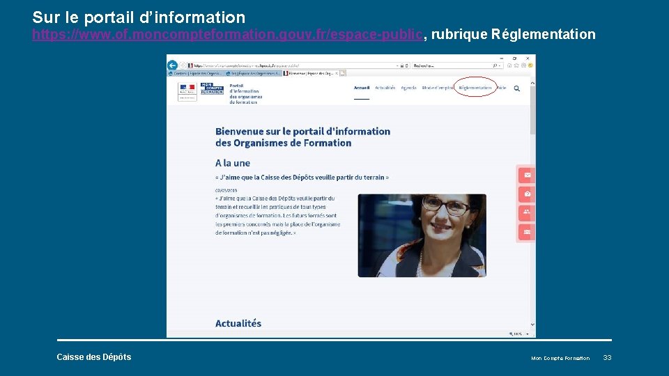 Sur le portail d’information https: //www. of. moncompteformation. gouv. fr/espace-public, rubrique Réglementation Caisse des