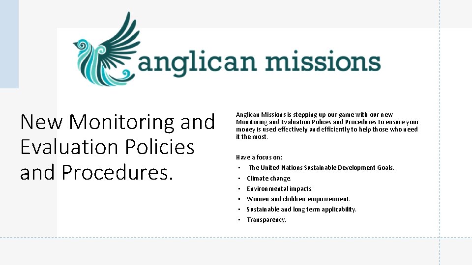 New Monitoring and Evaluation Policies and Procedures. Anglican Missions is stepping up our game