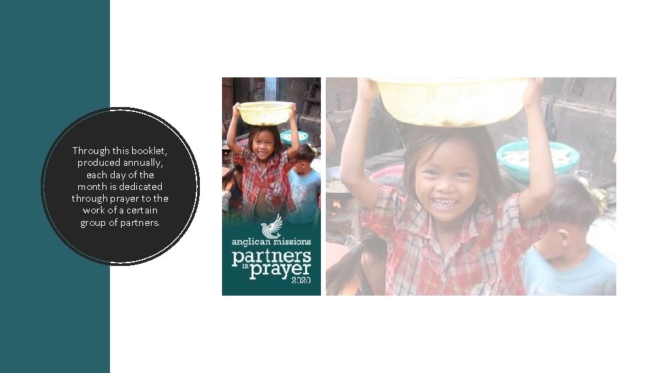 Through this booklet, produced annually, each day of the month is dedicated through prayer