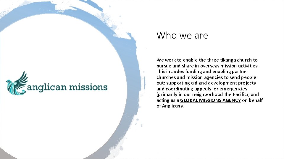 Who we are We work to enable three tikanga church to pursue and share