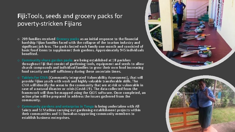 Fiji: Tools, seeds and grocery packs for poverty-stricken Fijians o 209 families received Grocery
